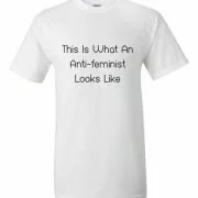 Anti-Feminist Short Sleeve T-shirt
